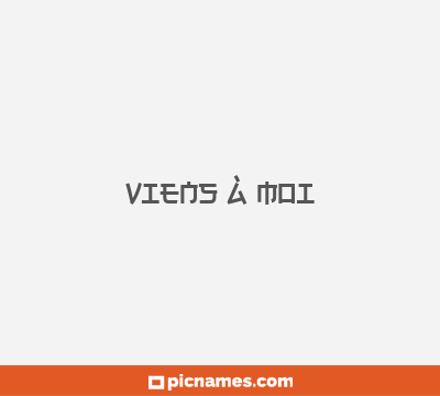 Viens à moi